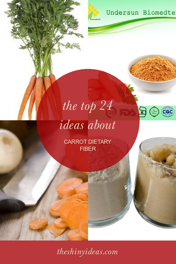 The top 24 Ideas About Carrot Dietary Fiber Home, Family, Style and